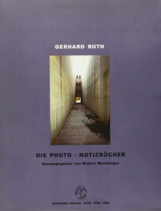 Gerhard Roth: Die Photo-Notizbücher